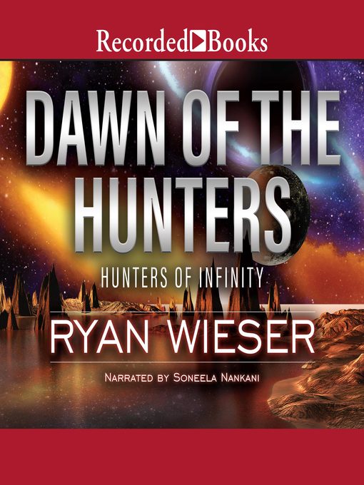 Title details for Dawn of the Hunters by Ryan Wieser - Wait list